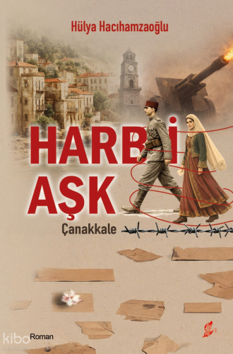 Harb-i Aşk: Çanakkale