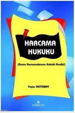 Harcama Hukuku - Kamu Harcamalarının Hukuki Analizi