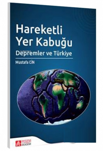 Hareketli Yer Kabuğu Depremler ve Türkiye