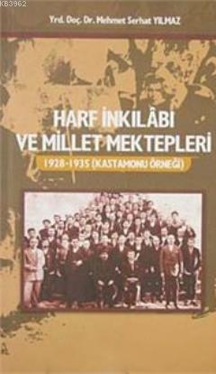 Harf İnkilabı ve Millet Mektepleri; 1928-1935 Kastamonu Örneği