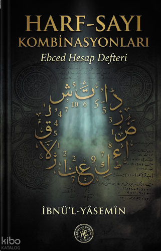 Harf Sayı Kombinasyonları - İbnü'l - Yasemin;Ebced Hesap Defteri