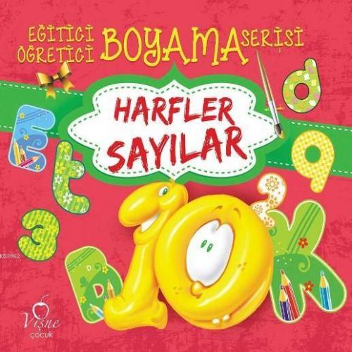 Harfler - Sayılar; Eğitici Öğretici Boyama Serisi