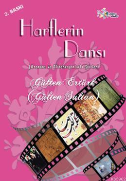 Harflerin Dansı; Asonans ve Aliterasyonlarla Şiirler