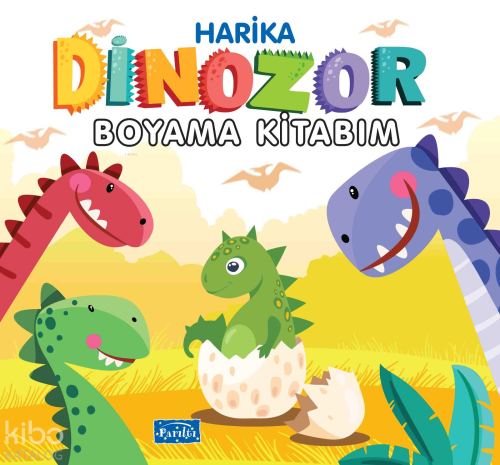 Harika Dinozor Boyama Kitabım
