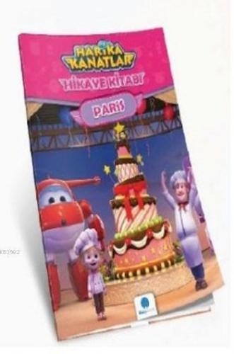 Harika Kanatlar Hikaye Kitabı 2; Paris