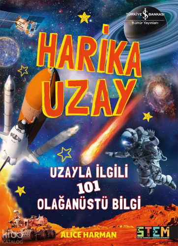 Harika Uzay – Uzayla İlgili 101 Olağanüstü Bilgi