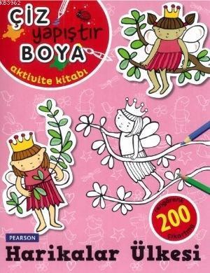 Harikalar Ülkesi; Çiz - Yapıştır - Boya, Aktivite Kitapları, +3 Yaş