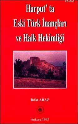 Harput'ta Eski Türk İnançları ve Halk Hekimliği