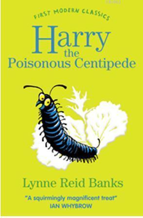 Harry the Poisonous Centipede (First Modern Classics)