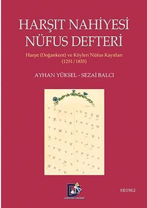 Harşıt Nahiyesi Nüfus Defteri; Harşıt (Doğankent) ve Köyleri Nüfus Kayıtları 1251/1835