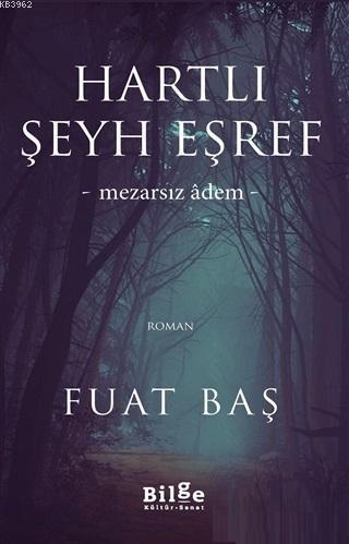 Hartlı Şeyh Eşref; Mezarsız Adem
