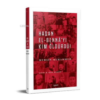 Hasan El-Benna’yı Kim Öldürdü!