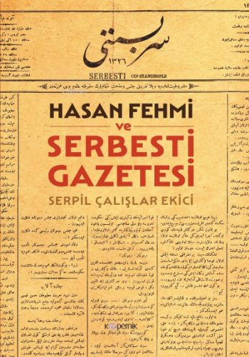 Hasan Fehmi ve Serbesti Gazetesi
