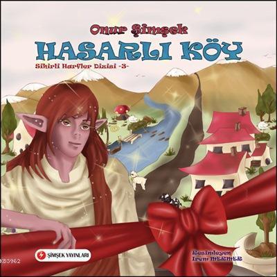 Hasarlı Köy; Sihirli Harfler Dizisi - 3, +7 Yaş