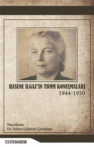 Hasene Ilgaz'ın TBMM Konuşmaları (1944-1950)