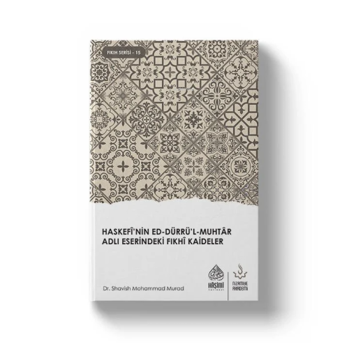 Haskefi'nin Ed-Dürrü'l-Muhtar Adlı Eserindeki Fıkhi Kaideler
