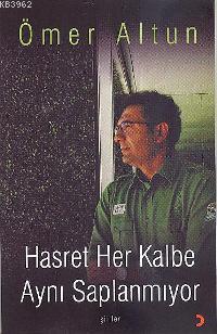 Hasret Her Kalbe Aynı Saplanmıyor
