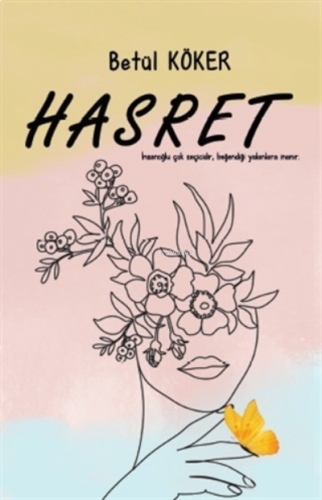 Hasret;İnsanoğlu Çok Seçicidir, Beğendiği Yalanlara İnanır