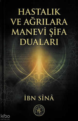 Hastalık ve Ağrılara Manevi Şifa Duaları - Ebu Ali İbn Sina