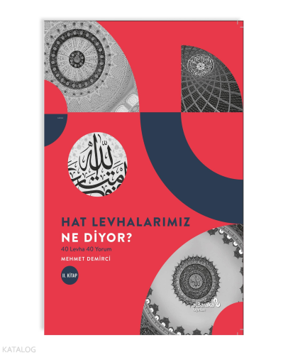 Hat Levhalarımız Ne Diyor? 40 Levha 40 Yorum 2. Kitap