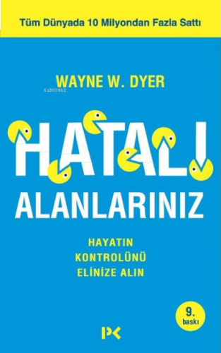 Hatalı Alanlarınız; Hayatın Kontrolünü Elinize Alın