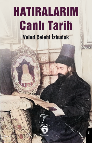 Hatıralarım Canlı Tarih