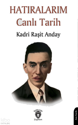 Hatıralarım Canlı Tarih