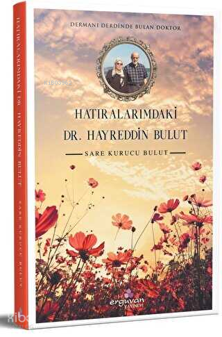 Hatıralarımdaki Dr. Hayreddin Bulut