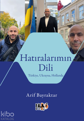Hatıralarımın Dili Türkiye, Ukrayna,Hollanda