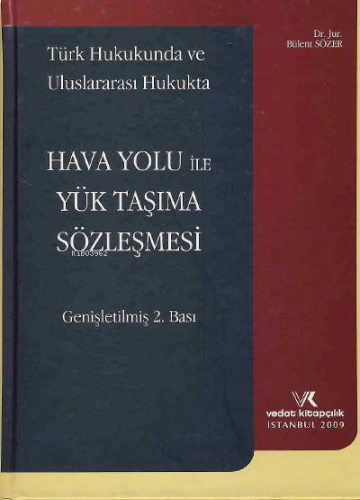 Hava Yolu ile Yük Taşıma Sözleşmesi