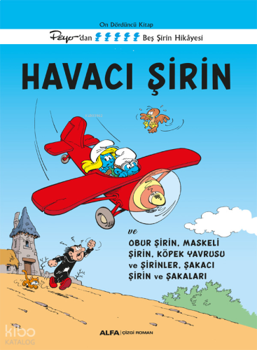 Havacı Şirin ve Obur Şirin,Maskeli Şirin, Köpek Yavrusu ve Şirinler, Şakacı Şirin ve Şakaları
