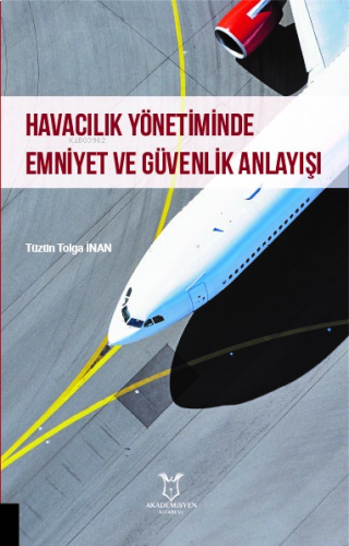 Havacılık Yönetiminde Emniyet ve Güvenlik Anlayışı