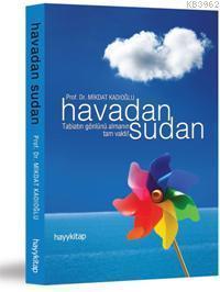 Havadan Sudan; Tabiatın Gönlünü Almanın Tam Vakti
