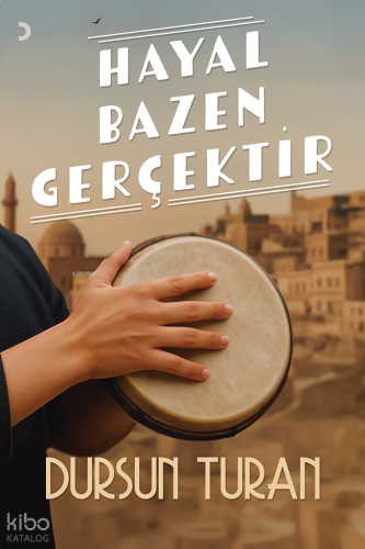 Hayal Bazen Gerçektir