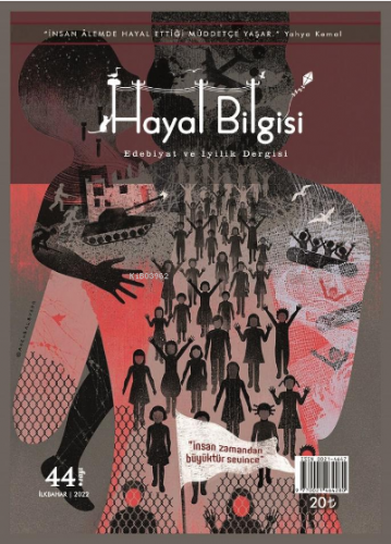 Hayal Bilgisi;Edebiyat ve İyilik Dergisi Yıl: 11 Sayı: 44