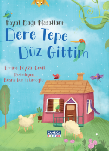 Hayal Dağı Masalları 2- Dere Tepe Düz Gittim