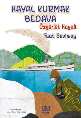 Hayal Kurmak Bedava: Özgürlük Hayali