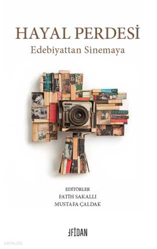 Hayal Perdesi;Edebiyattan Sinemaya