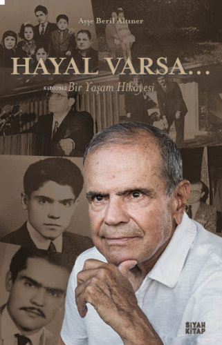 Hayal Varsa...;Bir Yaşam Hikayesi