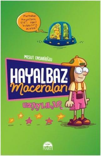 Hayalbaz'ın Maceraları 1; Uzaylılar