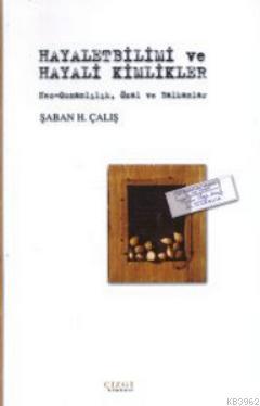 Hayaletbilimi ve Hayali Kimlikler; Neo-Osmanlılık, Özal ve Balkanlar
