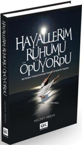Hayallerim Ruhumu Öpüyordu