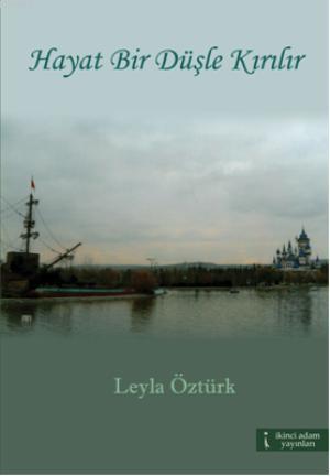Hayat Bir Düşle Kırılır