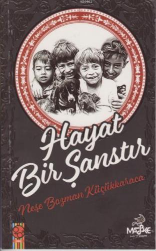Hayat Bir Şanstır