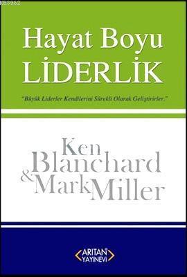 Hayat Boyu Liderlik; Büyük Liderler Kendilerini Sürekli Olarak Geliştirirler