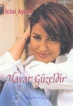 Hayat Güzeldir