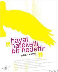 Hayat Hareketli Bir Hedeftir