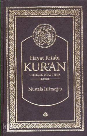 Hayat Kitabı Kuran Gerekçeli Meal Tefsir (Çanta Boy)