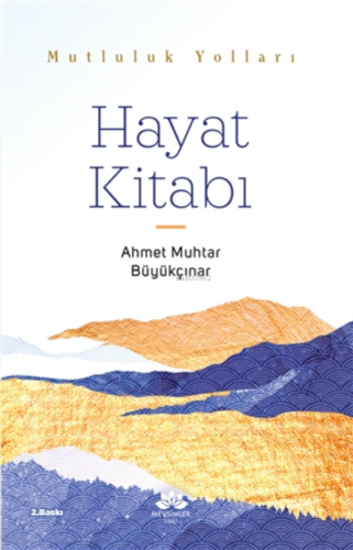 Hayat Kitabı;Mutluluk Yolları