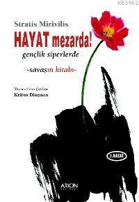 Hayat Mezarda!; Savaşın Kıtabı